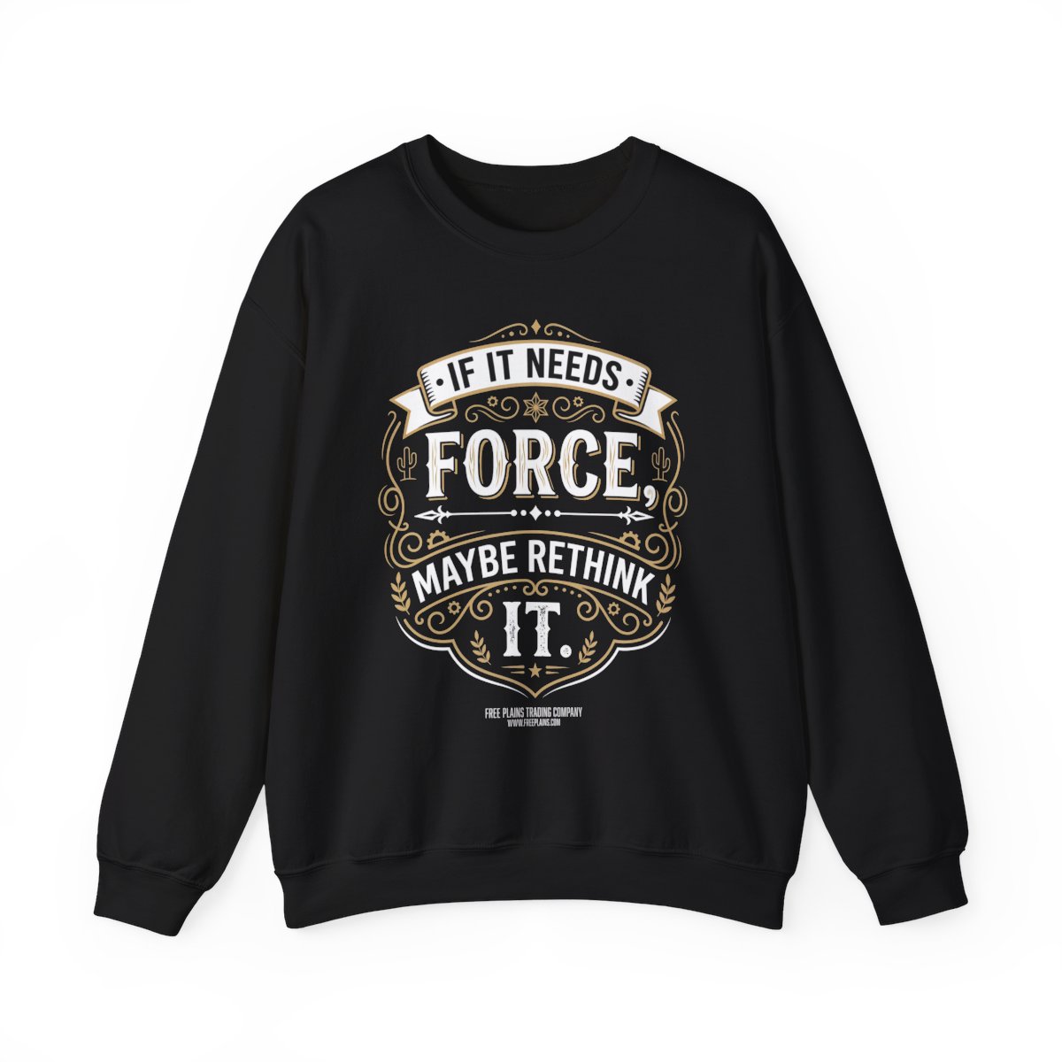 If It Needs Force Maybe Rethink It